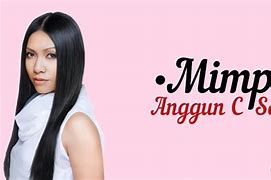 Mimpi Lirik Lagu Anggun